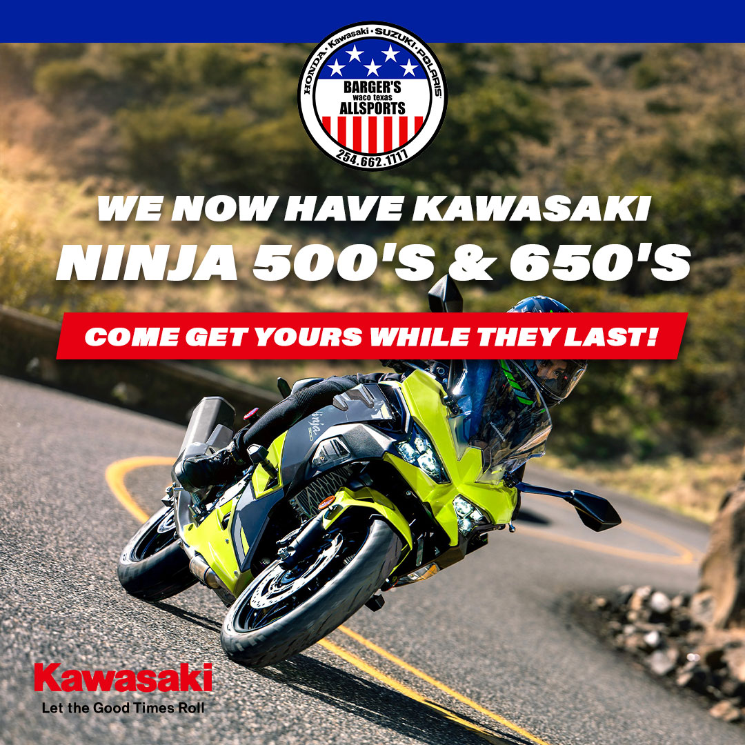 We now have Kawasaki Ninja 500's and 650's. Come get yours while they last